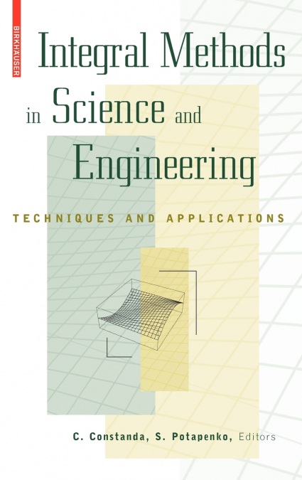 Integral Methods in Science and Engineering
