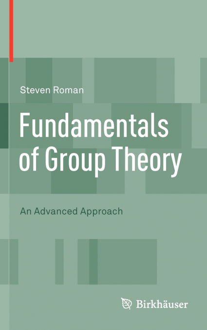 Fundamentals of Group Theory