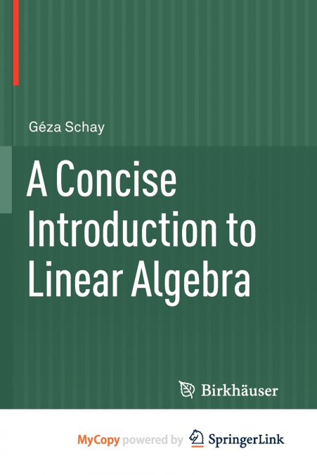 A Concise Introduction to Linear Algebra
