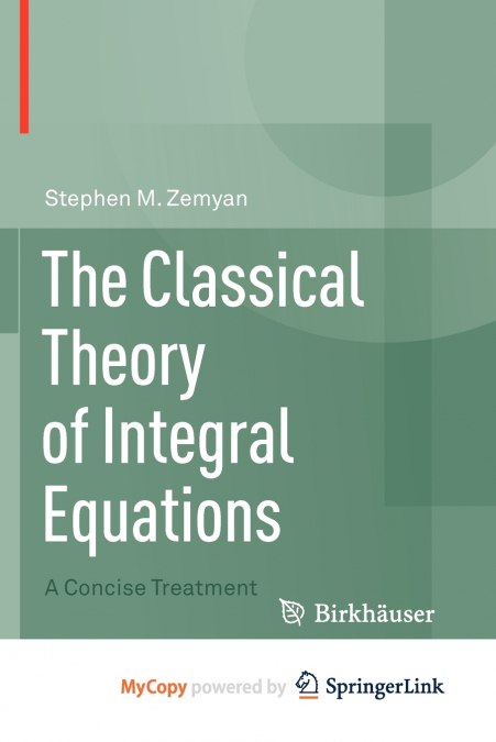 The Classical Theory of Integral Equations