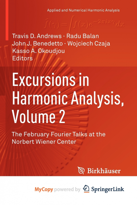 Excursions in Harmonic Analysis, Volume 2