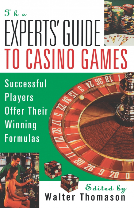 The Expert’s Guide to Casino Gambling