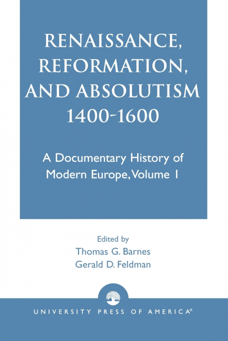 Renaissance, Reformation, and Absolutism 1400-1600
