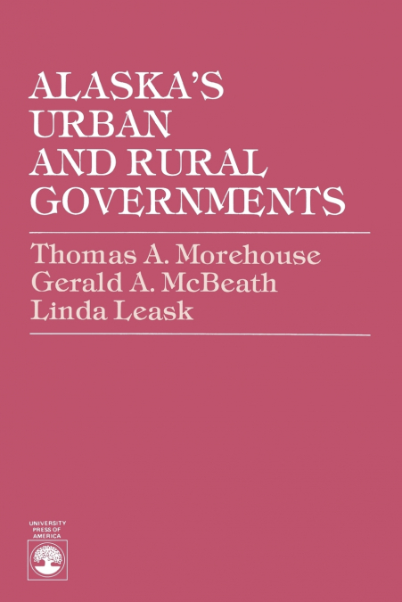 Alaska’s Urban and Rural Governments