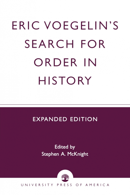 Eric Voegelin’s Search for Order in History