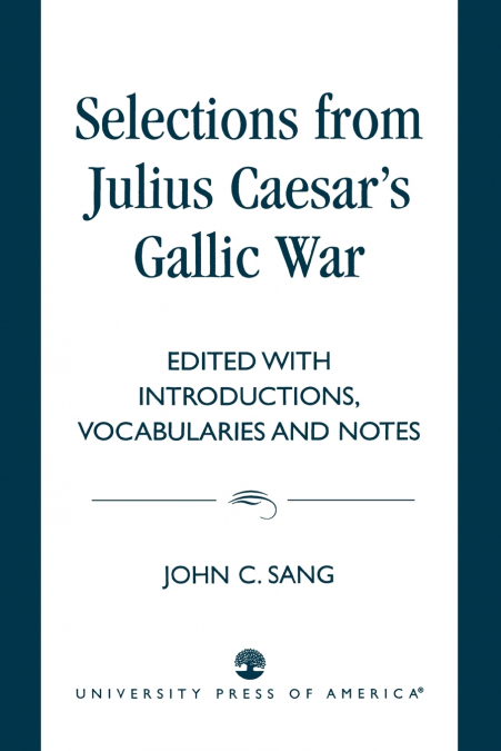 Selections from Julius Caesar’s Gallic War