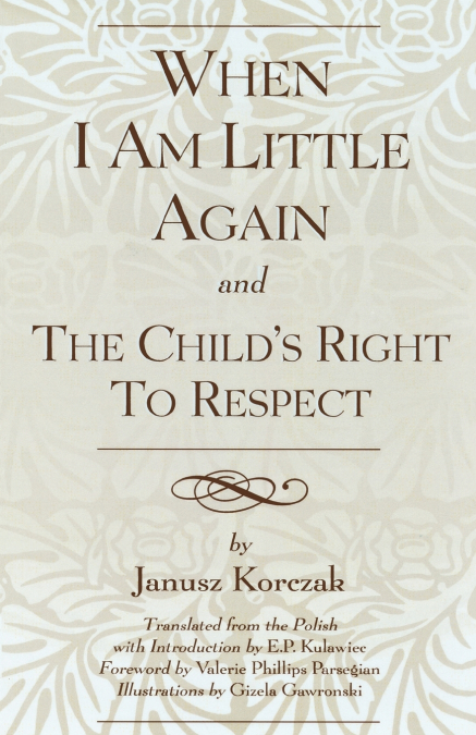 When I Am Little Again and  The Child’s Right to Respect
