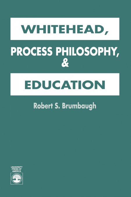 Whitehead, Process Philosophy, and Education
