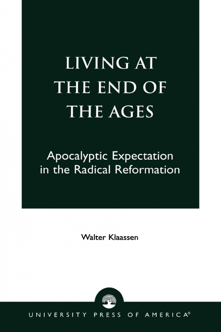 Living at the End of the Ages