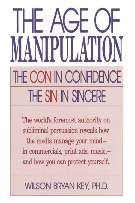 The Age of Manipulation