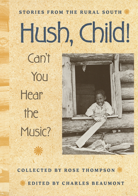 Hush, Child! Can’t You Hear the Music?