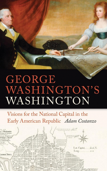 George Washington’s Washington