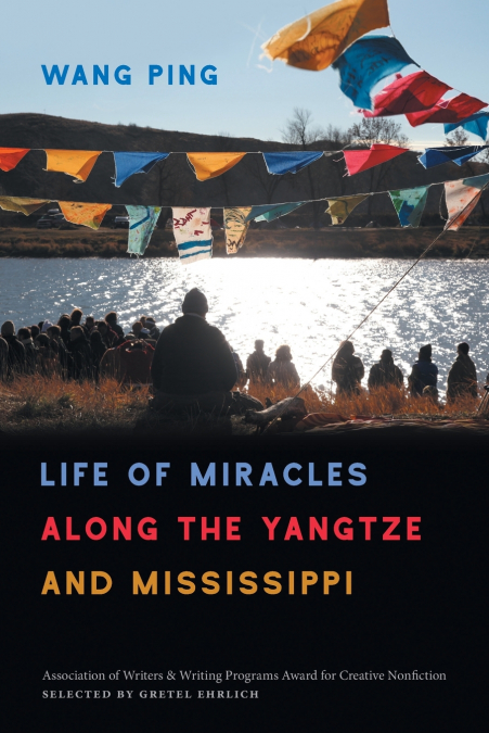 Life of Miracles along the Yangtze and Mississippi
