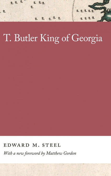 T. Butler King of Georgia