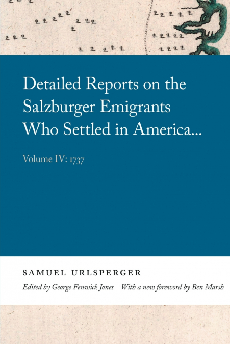 Detailed Reports on the Salzburger Emigrants Who Settled in America...