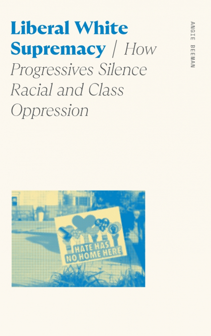 Liberal White Supremacy