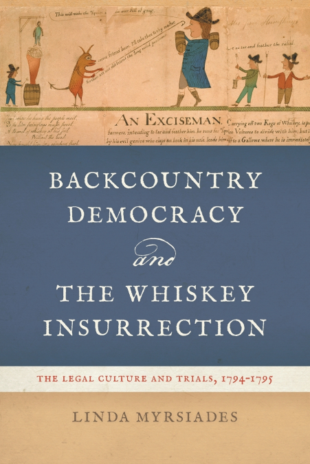 Backcountry Democracy and the Whiskey Insurrection