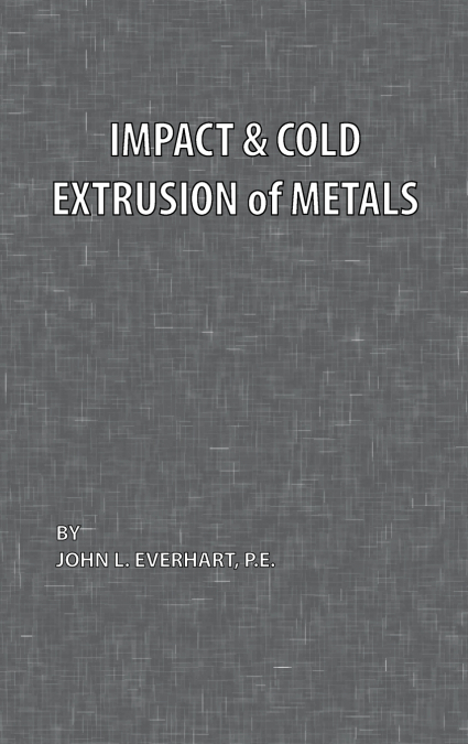 Impact and Cold Extrusion of Metals