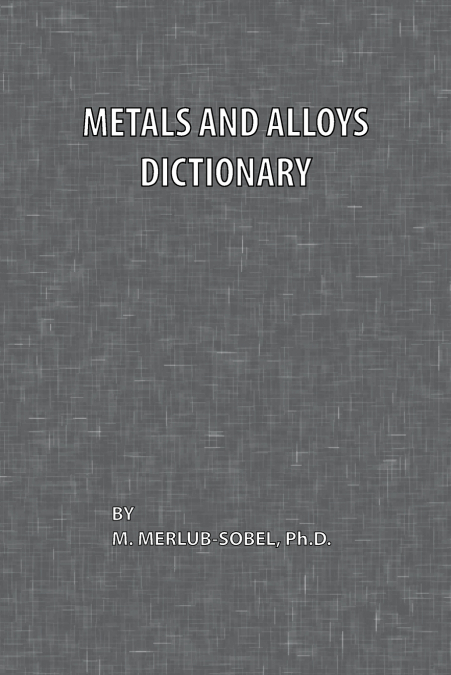 Metals and Alloys Dictionary