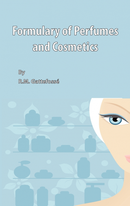 Formulary of Perfumes and Cosmetics