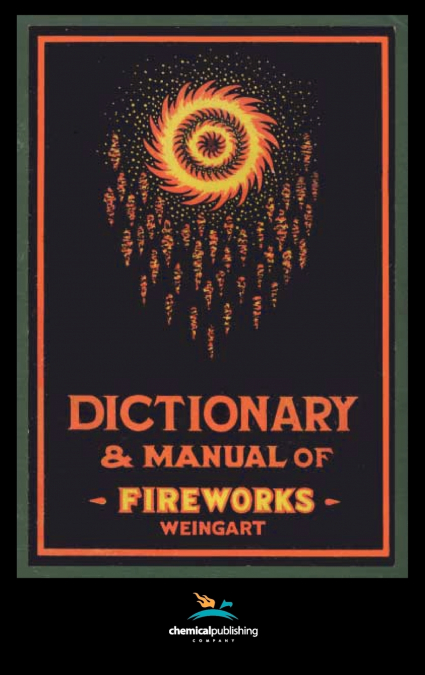 Weingart’s Dictionary and Manual of Fireworks