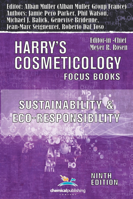 Sustainability and Eco-Responsibility - Advances in the Cosmetic Industry (Harry’s Cosmeticology 9th Ed.)