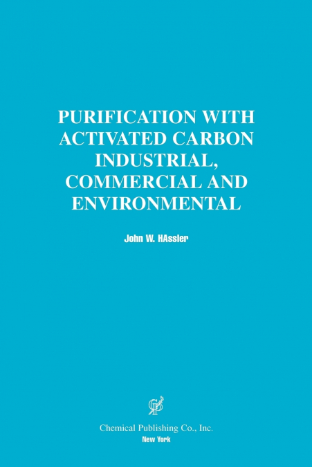 Purification with Activated Carbon Industrial, Commercial and Environmental