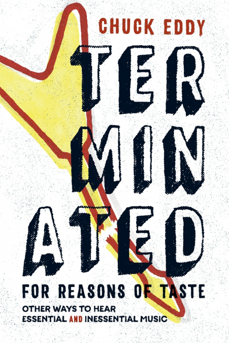 Terminated for Reasons of Taste