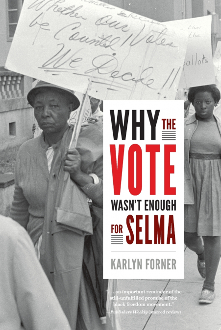 Why the Vote Wasn’t Enough for Selma