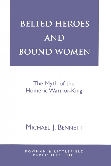 Belted Heroes and Bound Women
