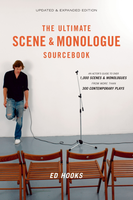 The Ultimate Scene and Monologue Sourcebook, Updated and Expanded Edition