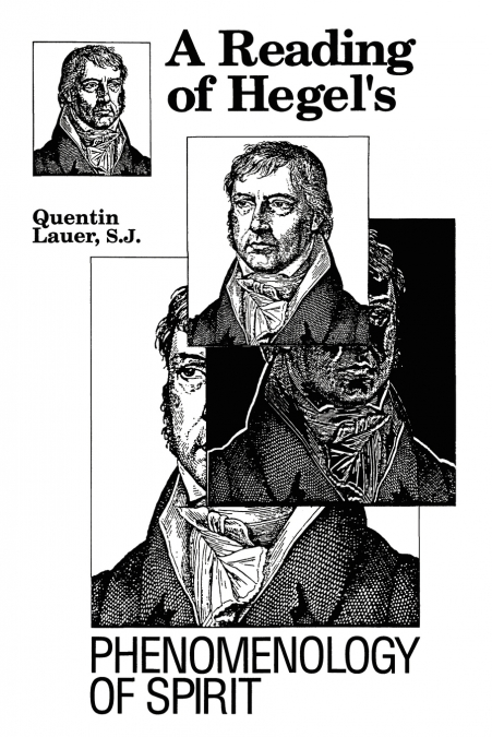 A Reading of Hegel’s Phenomenology of Spirit