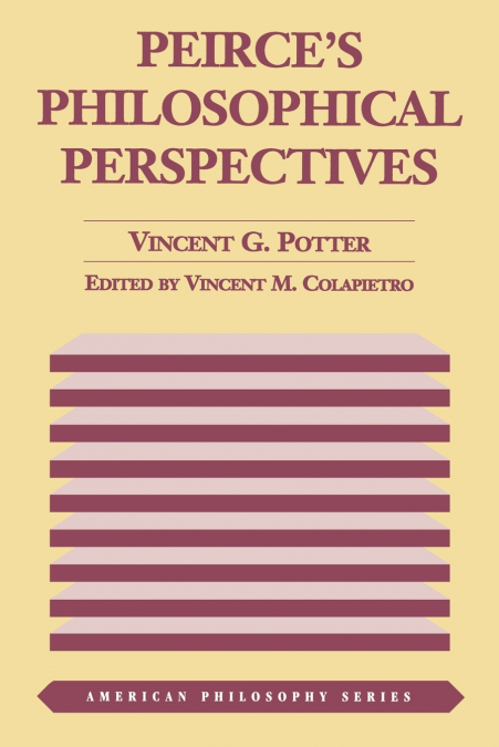 Peirce’s Philosophical Perspectives