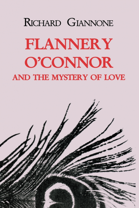 Flannery O’Connor and the Mystery of Love