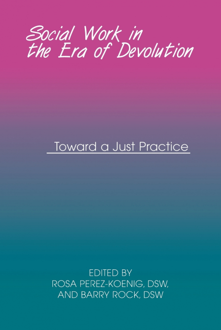 Social Work in the Era of Devolution