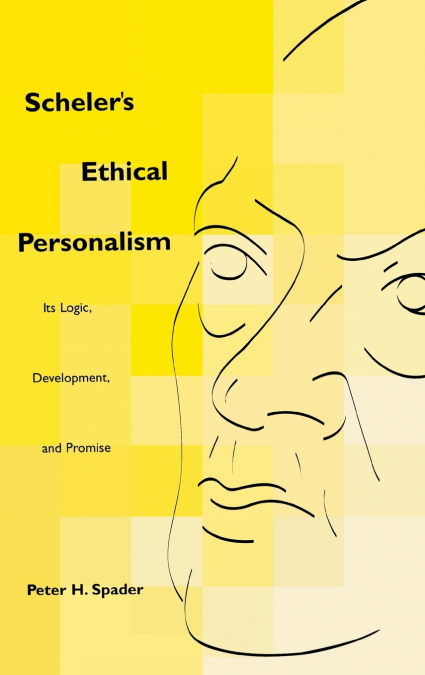 Scheler’s Ethical Personalism