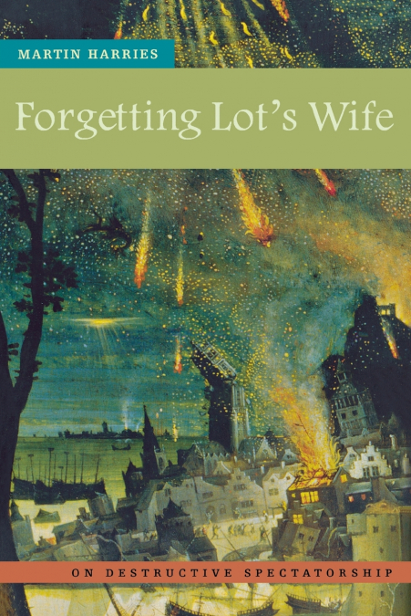 Forgetting Lot’s Wife