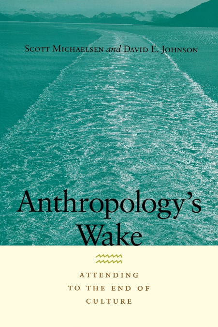 Anthropology’s Wake