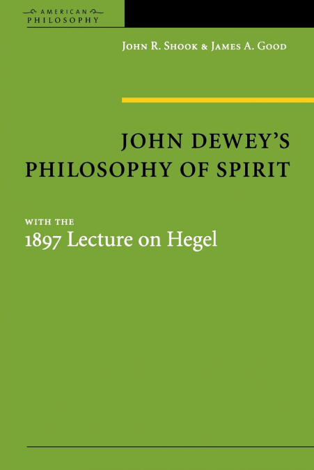 John Dewey’s Philosophy of Spirit