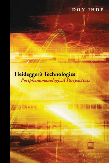 Heidegger’s Technologies