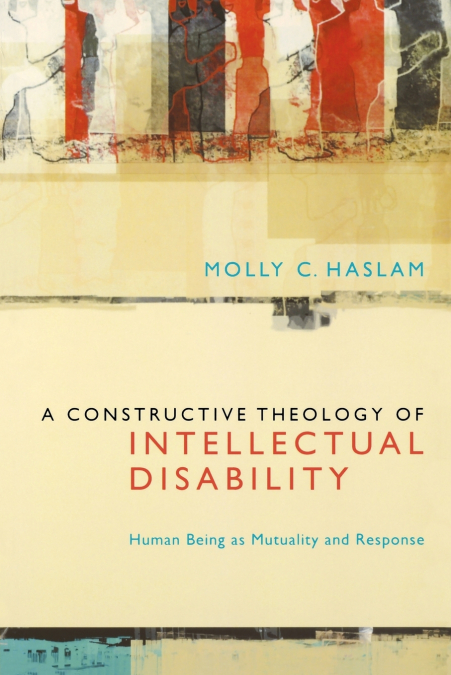 A Constructive Theology of Intellectual Disability