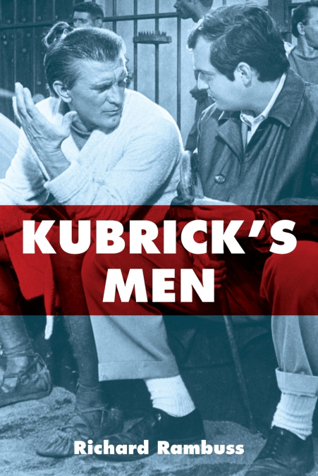 Kubrick’s Men