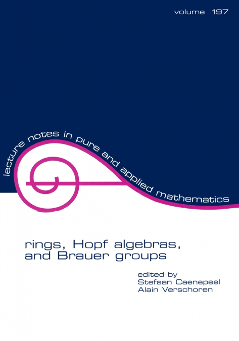 Rings, Hopf Algebras, and Brauer Groups
