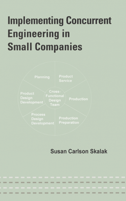 Implementing Concurrent Engineering in Small Companies
