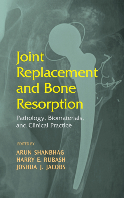 Joint Replacement and Bone Resorption