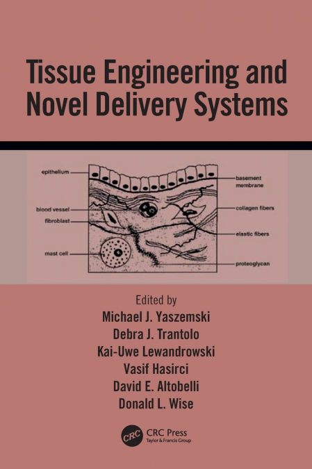 Tissue Engineering And Novel Delivery Systems