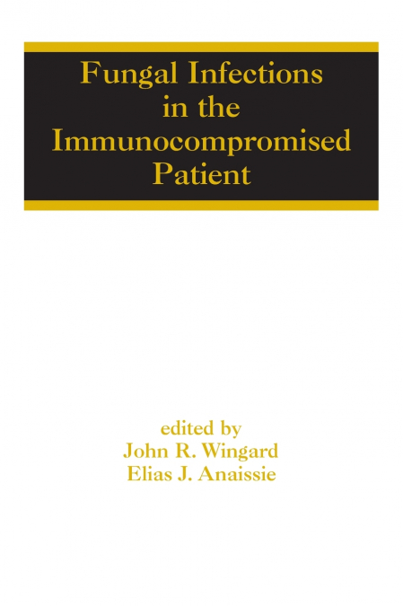 Fungal Infections in the Immunocompromised Patient