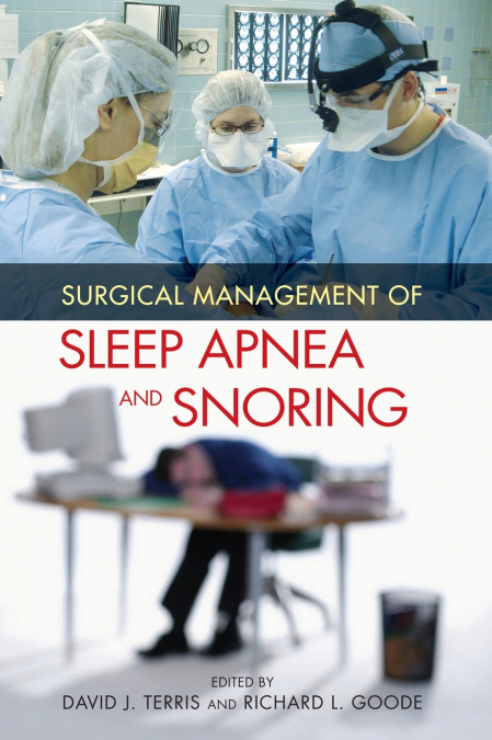Surgical Management of Sleep Apnea and Snoring