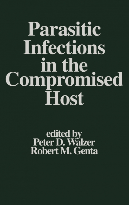 Parasitic Infections in the Compromised Host