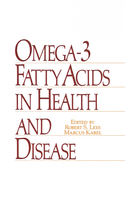 Omega-3 Fatty Acids in Health and Disease